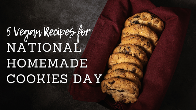 5 Vegan Recipes for National Homemade Cookies Day
